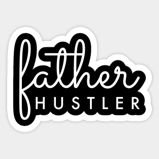 Father Hustler White Typography Sticker